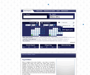 flygmilano.se: Flyg till Milano - Flygresor, lågprisflyg, fotboll, weekend och hotell
Prisjämförelse för flyg till Milano. Hitta billigaste flyget till Milano, Italien.