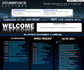 stormforcepictures.com: MOVIE NEWS, FILMMAKING,  BOX OFFICE, MOVIE TRAILERS, SCREENPLAYS AND HOW TO MAKE YOUR OWN MOVIE - STORMFORCE PICTURES
The latest movies news, filmmaking tips, screenplays, viral videos and movie trailers including Transformers, Rocky Balboa, Night At The Museum, Teenage Mutant Ninja Turtles, Die Hard 4 (Live Free Or Die Hard), Harry Potter 5 and more. Make your very own movie with no money. Tons of tutorials and guides to help. Bird Flu Movie: A Tale Of Death. Stormforce Pictures. Tony Hailstone, Lee Slater.