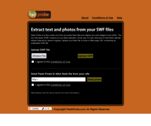 freeflashdecompiler.com: Flash Probe - Online Free Flash Decompiler Tool, extracts text and images from swf flash
Free online tool that decompiles and extracts text and images from flash files (.swf).