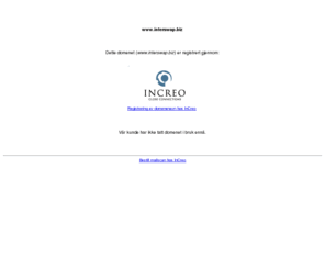 interswap.biz: Domene registrert av InCreo
Utvikling av websider og internettsystemer. Serverplass og e-post. Domeneregistering.