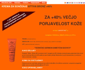 ativabronz.com: Krema za sončenje za +40% večjo porjavelost kože | Rougj Attiva Bronz +40%
Pospeševalec porjavelosti Attiva Bronz +40% omogoča enakomernejšo, hitrejšo in kakovostnejšo porjavelost kože ob krajšem času izpostavljenosti soncu.