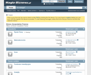 magia-biznesu.pl: Biznes Gospodarka Finanse
Forum gospodarcze. Dyskusje tematycznie związane z biznesem