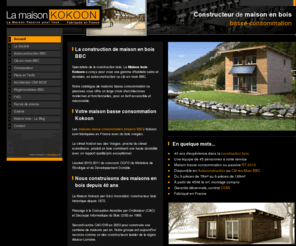 maison-kokoon.fr: Construction bois – La Maison bois basse consommation BBC >  Maison KOKOON
Construction bois – La Maison Kokoon est constructeur de maisons basse consommation BBC en bois.