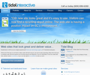 tidalwebsites.com: Vancouver Web Design, Drupal Development Vancouver
Tidal are web design experts in Vancouver, BC. Tidal specializes in Drupal sites developments, website designs, SEO(search engine optimizations) and more. Sites programmed in various languages such as PHP, and databases such as MySQL and MSSQL. We also do cross browser compatibilities, site updates. Any questions about the web, we can answer.