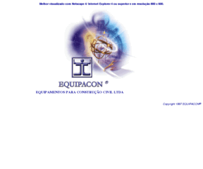 equipacon.com: EQUIPACON Equipamentos para Construção Civil Ltda.
Equipamentos para Construção Civil. Assistência Técnica e Locação. Acabadora de Superfície, Andaimes, Balancins, Betoneiras, Bomba Mangote, Bomba Submersível, Compactador, Ferramentas Elétricas, Giricas, Guinchos, Lava-Jatos,  Lixadeiras de Piso, Mangotes, Máquinas de Cortar e Dobrar Ferro, Máquinas de Solda, Marteletes, Motores Vibradores, Placas e Réguas Vibratórias, Serras, entre outros.