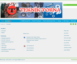 tekniktorna.net: Teknik Torna - Hoşgeldiniz
Kalıp işleri, pres işleri, özel imalat, fason pres işleri, her nevi yarıklı, pim imalatı, paslanmaz ve çanak pul imalatı, yapılmaktadır. Din2093 Çanak Pul, Din1481 Yarıklı Pim, Din93 Kulaklı Emniyet Pulu, Kelepçe, Disk Yaylar imalatını çeşitli özelliklerde yapmaktayız.