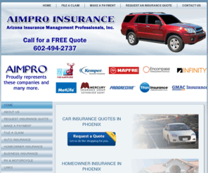 cheapinsurancephoenix.com: AIMPRO Insurance - 602-494-2737 - Car/Auto Insurance
AIMPRO provides low-cost insurance to individuals, families and businesses.  Please call for a no cost, no obligation review and comparison of your insurance.

