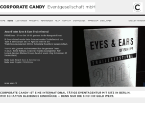 coporate-candy.com: Corporate Candy
Corporate Candy Eventgesellschaft mbH is an internationally active event agency based in Berlin specialising in business events.