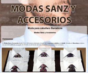 modassanz.com: Moda para caballero Barcelona. Modas Sanz y Accesorios
Desde el año 1950 estamos dedicados al sector de la moda para caballero y el detalle. Contamos con marcas como Caramelo y Pulligan. Visítenos.