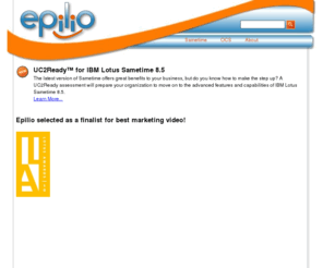 sametimeplugins.com: Epilio - Unified Communications Solutions and Services for IBM Lotus Sametime and Microsoft OCS
Epilio