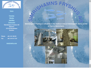 simfry.com: Simrishamns Fryshus - Freezing, Storing, Handling, Fishmarket
Simrishamns Coldstores - Sweden