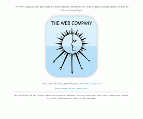 thewebcompany.nl:  The Web Company voor zoekmachine optimalisatie, webwinkels die hoog in zoekmachines terecht komen en mobiele toepassingen 
The Web Company voor zoekmachine optimalisatie, webwinkels die hoog in zoekmachines terecht komen en mobiele toepassingen
