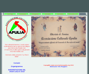 associazioneapulia.org: Associazione Culturale Apulia
associazione composta da giovani e famiglie per divertirsi e  per far conoscere usi e tradizioni del loro territorio