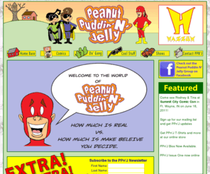 peanutnpuddin.com: PeanutPuddinNJelly.com > Home Page
Peanut, Puddin' n' Jelly - PPn'J - Rodney Fyke recreates the fun, frolic & angst that were the 70’s through the eyes of 3 children. Relive that time when the capes and masks were still real. Creator owned, independent comic published by Hazzum Productions.