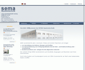 sema-systemtechnik.de: Startseite | sema Systemtechnik Sewing GmbH & Co. KG
Wir kümmern uns um die Automatisierung von Fertigungsabläufen in der Rohrherstellung oder -verarbeitung und fertigen außerdem Sonderanlagen für die allgemeine Industrie.
