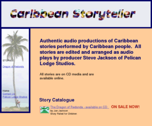 caribbeanstoryteller.com: Caribbean Storyteller
Caribbean Storyteller makes authentic audio productions of Caribbean stories performed by Caribbean people.