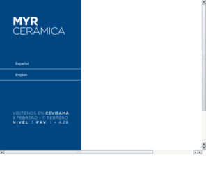 ceramicasmyr.com: MYR Cerámica
Empresa dedicada a la fabricaciÃ³n de revestimientos y pavimentos cerÃ¡micos que combina diseÃ±o y calidad.