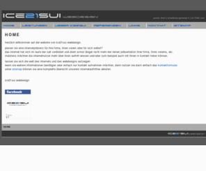 ice21sui.com: ice21sui webdesign :: home
Auf der Startseite erfahren Sie die ersten Infos über die Website. ice21sui webdesign erstellt für Sie websites und übernimmt unter anderem die Anmeldung zum Hosting und ihrer Internetadresse.