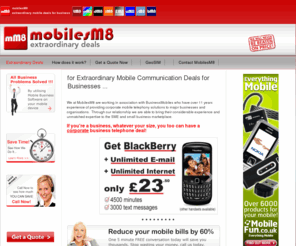 mobilesm8.co.uk: Welcome
MobilesM8 - extraordinary deal on mobile phones for Businesses