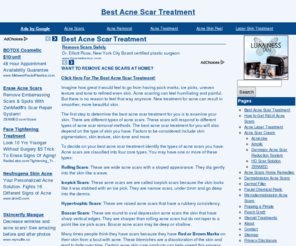 bestacnescartreatment.info: Best Acne Scar Treatment
The best acne scar treatment to smooth rough, damaged skin. Types of acne scars and the different treatment options for these scars are shared. Methods include microdermabrasion, dermabrasion, facial chemical peels, acne scar creams and more.