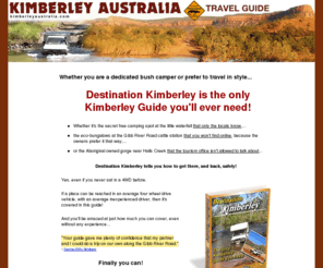 destinationkimberley.com: A Printable Kimberley Travel Guide: Destination Kimberley
A comprehensive, printable travel guide for the Kimberley. Includes the most detailed Gibb River Road guide currently available.