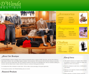 dwandaboutique.com: Welcome to D’Wanda Boutique
 We are proud to offer the finest clothing, accessories, shoes for you and your whole family. We carry clothing for seasons of the year at an affordable price.