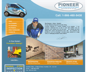 pioneerwaterproofing.ca: Pioneer Waterproofing | Wet Basement, Crawlspace, Foundation Repair
Experts in Basement Foundations, Repair, Lifting & Eliminating Moisture