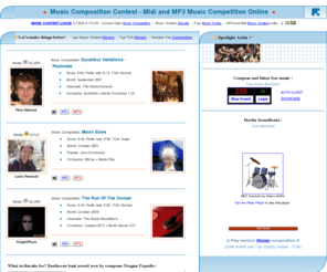 composition-contest.com: Music Contest - Composition Contest - Midi and MP3 Music Competition
Music Contest is a regular composition contest and music competition online for composers and music enthusiasts using midi, mp3 and scores. Large collection of classical, pop and film midi and mp3 music with reviews and ranks for top quality compositions.