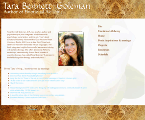 taragoleman.info: The official website of Tara Bennett-Goleman | Home
The official website of Tara Bennett-Goleman, author of Emotional Alchemy and practitioner of mindfulness and psychotherpy.