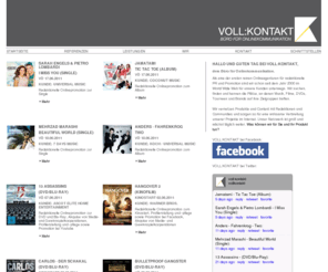 vollkontakt.com: VOLL:KONTAKT - Willkommen
Homepage der Firma VOLL:KONTAKT. Büro für Onlinekommunikation - Promotion & PR im Internet für die Unterhaltungsindustrie.