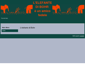 elefantedibohr.net: L'elefante di Bohr
Joomla! - the dynamic portal engine and content management system