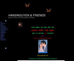 hansinguyen.net: HANSINGUYEN    & FRIENDS - WELCOME TO KHUNG TROI THO NHAC HANSINGUYEN & FRIENDS
music,song,song writer,music softwares 