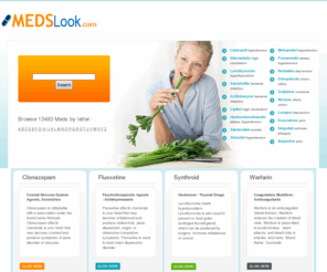 medslook.com: Meds Online Guide, Treatments - MedsLook.com
Browse over 13400 meds online, medications and treatment options. Online guide, information on proper usage, precautions, and side effects.