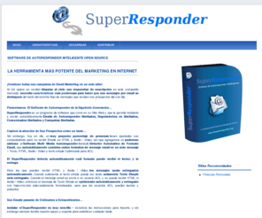 superresponder.org: Software de Autoresponder en PHP -- Software Email Marketing -- Open Source Autoresponder
Llegó por fin el Software de Autoresponder en PHP Open Source. La Mejor Solución para sus Campañas de Email Marketing. ¡Descárgalo Gratis!