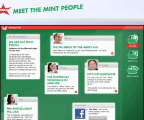 themintpeople.com: Trebor - Meet the Mint People
Welcome to the Mintiest page on the web. Discover for yourself just how Minteresting mint can be.