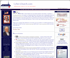 cyber-church.com: Cyber-Church.com
Your online church, bringing Christ to the web. One of the first online ministries dating to the early days of the Internet. Sermons, pastoral care, much more.