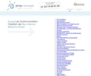 pmpconcept.com: PMP Concept - créateur de Sites Internet, Référencement, web agency
PMP CONCEPT, web agency spécialisée dans la création de sites Internet, PMP Concept se situe au nord de Belleville dans le Rhône et le Beaujolais, vous conseille, imagine votre communication de demain, réalise et référence votre site Internet