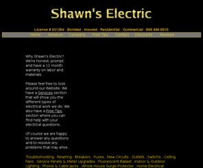 shawnselectric.info: Shawn's Electric
We provide quality work for residential and commercial service in the inland empire. We are licensed, insured and bonded.