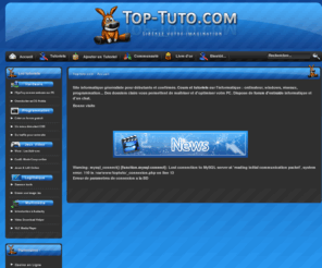 top-tuto.com: Top-tuto.com : Le site d'entraide informatique
Site informatique d'entraide généraliste pour débutants et confirmés. Cours et tutoriels sur divers domaines informatiques