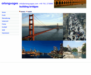 arlanguages.de: arlanguages - building bridges - Home
Übersetzung, Lektorat, Tonproduktionen, Einzelkurse - eine Adresse für Ihre Kommunikationsbedarf auf Englisch und andere Sprachen