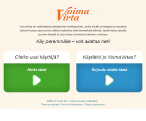 voimavirta.net: VoimaVirta
Valtimotautia sairastavien oma verkkopalvelu, joka auttaa omahoidon kaikissa vaiheissa.