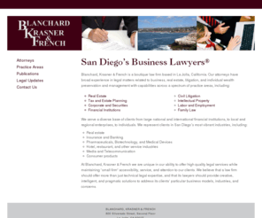 bkflaw.com: Attorneys Lawyers San Diego | Blanchard Krasner and French Law Firm
San Diego lawyers and attorneys for CA, US and worldwide. Corporate to personal law with over 30 years experience. Contact 858-551-2440