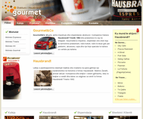 gourmet-co.net: Gourmet&Co - Fillimi
Gourmet&Co, Ekskluziv i Hausbrandt per Shqiperine, Durres, Albania