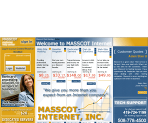 masscot.us: Web Hosting, Domain Names and Web Site Design by Masscot Internet,
		Cape Cod - Free Miva Merchant
Affordable web hosting, dedicated server hosting, and domain name registration by Cape Cod's Masscot Web Hosting .  Founded in 1988, we specialize in small business web site hosting.