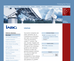 aksis.org: IABG - InfoCom
Successful companies and public authorities rely on comprehensive information and rapid communication. These are ensured by modern IT systems. We plan, develop, integrate and operate complex systems of this type for our customers, guided by their individual situations for which we generate bespoke solutions.