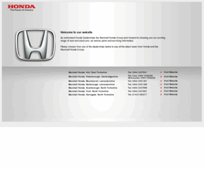 narborough-honda.co.uk: Honda (UK)
Visit the official Honda (UK) website for the full Honda range of cars, motorbikes, scooters, power equipment, lawnmowers, generators, motorcycles, outboard motors, etc.