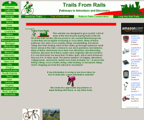 trailsfromrails.com: Trails From Rails: Pathways to Adventure and Discovery
Multi-State listing of many of the best bicycle trails developed from abandoned rail lines.