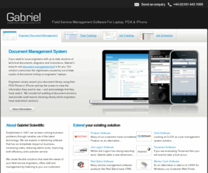 gabriel.co.uk: Service Management, Field Service & Scheduling Software from Gabriel Scientific Consultancy Ltd
We are experts in delivering software that has an immediate impact on business; increasing sales, reducing costs, improving efficiency and customer service.