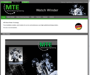 mte-watchwinder.com: MTE - WATCH WINDER
Entwicklung, CAD-Konstruktion und Fertigung aller Uhrenbeweger, Displaymotoren, Displayantriebe erfolgt ausschließlich in der eigenen Produktion in Deutschland