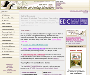 sfwed.org: Eating Disorders - Anorexia, Bulimia, Binge Eating Disorder, Compulsive Overeating
Eating Disorders -- Anorexia, Bulimia, Binge Eating Disorder, Compulsive Overeating. Eating Disorders definitions, signs and symptoms, physical dangers, online support and much more.